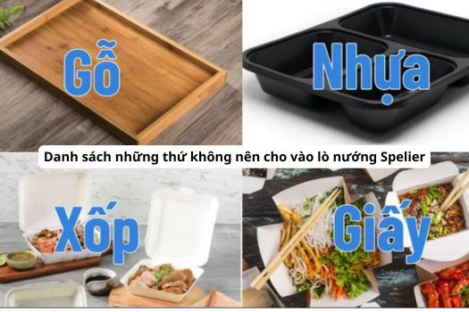 Danh sách những thứ không nên cho vào lò nướng Spelier