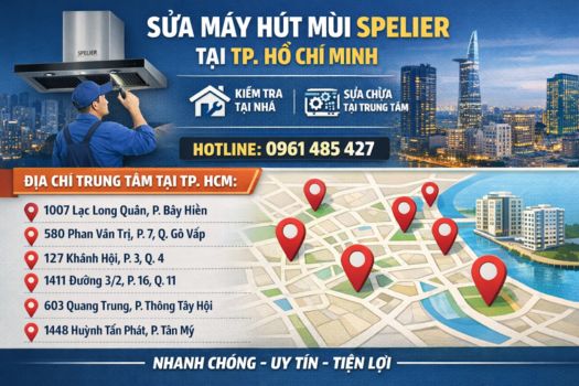 Địa chỉ sửa máy hút mùi Spelier tại Tp. Hồ Chí Minh