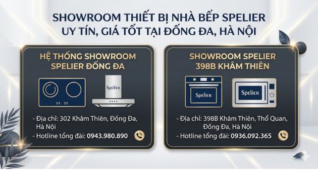 Showroom thiết bị nhà bếp Spelier uy tín, giá tốt tại Đống Đa, Hà Nội